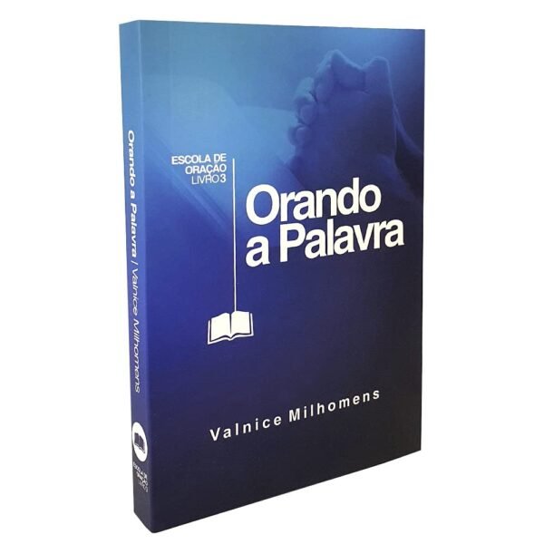 Orando a palavra - escola de oração livro 3 - Imagem 2