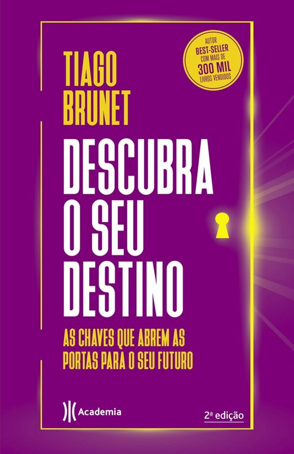 Descubra o seu destino - As chaves que abrem as portas para o seu futuro
