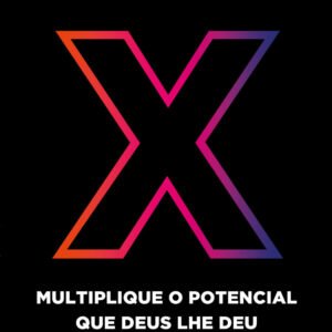 Multiplique o potencial que Deus lhe deu