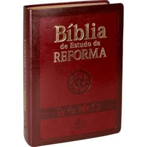 Bíblia de Estudo da Reforma - Couro sintético Vinho: Almeida Revista e Atualizada